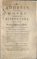 Address to the Whigs, and particularly the dissenters, on the present posture of affairs