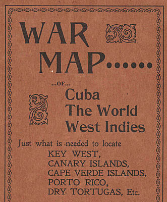 War map of Cuba, the World, and the West Indies (3 maps on 1 sheet)